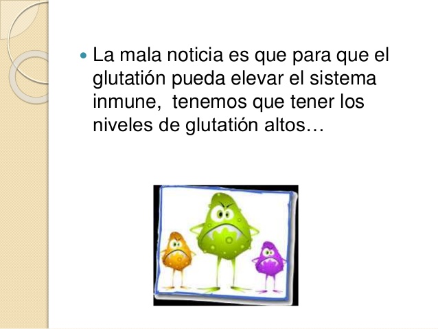 ¿Qué es el glutatión?
 El glutatión es una pequeña proteína
(tripéptido) que habita en cada una de
las células del cuerpo...