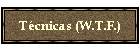 T�cnicas (W.T.F.)